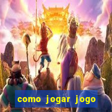 como jogar jogo sem abaixar